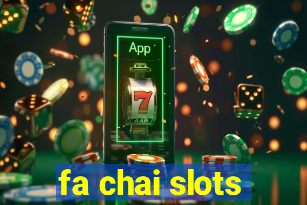 fa chai slots